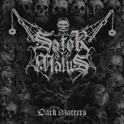 Sator Malus : Dark Matters